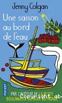 Une saison au bord de l'eau