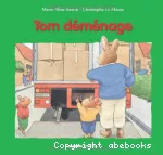 Tom démenage