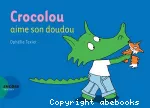 Crocolou aime son doudou