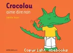 Crocolou aime dire non