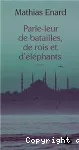 Parle-leur de batailles, de rois et d'éléphants