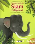 L'histoire vraie de Siam l'éléphant