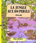 La jungle aux 100 périls