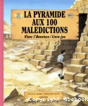 La pyramide aux 100 malédictions