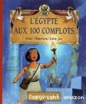 L'Égypte aux 100 complots
