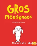 Gros mensonges