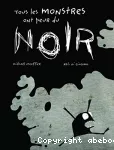 Tous les monstres ont peur du noir