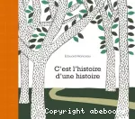 C'est l'histoire d'une histoire