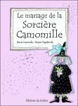 Le Mariage de la sorcière Camomille