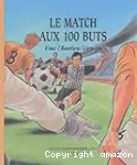 Le match aux 100 buts