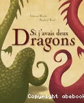 Si j'avais deux dragons