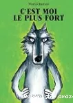 C'est moi le plus fort