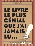 Le livre le plus génial que j'ai jamais lu...