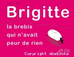 Brigitte, la brebis qui n'avait peur de rien