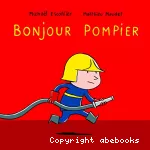 Bonjour pompier