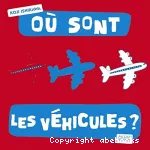 Où sont les véhicules ?