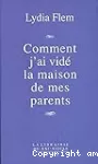 Comment j'ai vidé la maison de mes parents