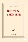 Questions à mon père