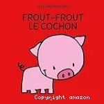 Frout-Frout le cochon