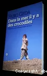Dans la mer il y a des crocodiles