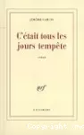C'était tous les jours tempête