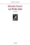 Le fil de soie