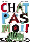 Chat pas moi !