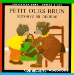 Petit ours brun retrouve sa maman