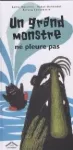 Un grand monstre ne pleure pas