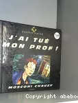 J'ai tué mon prof!