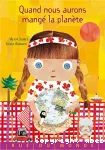 Quand nous aurons mangé la planète