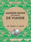 Manger moins (et mieux) de viande