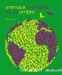 Animaux menacés en (n)ombre
