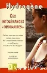 Ces intolérances ordinaires