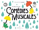Je découvre les comédies musicales