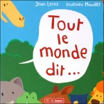 Tout le monde dit...