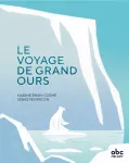 Le voyage de Grand Ours