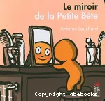 Le miroir de la petite bête