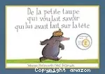 De la petite taupe qui voulait savoir qui lui avait fait sur la tête