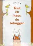 Tout en haut du toboggan