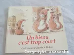 Un bisou, c'est trop court