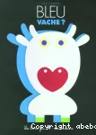 Bleu vache ?