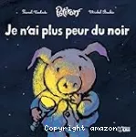 Je n'ai plus peur du noir