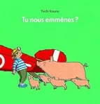Tu nous emmènes ?