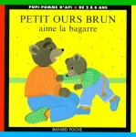 Petit Ours Brun aime la bagarre