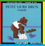 Petit ours brun s'habille