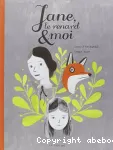 Jane, le renard & moi