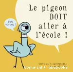 Le pigeon doit aller à l'école!