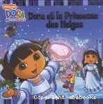 Dora et la princesse des neiges