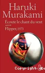 Écoute le chant du vent ; suivi de Flipper, 1973